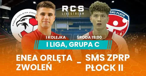 1 LIGA GR.C: ENEA ORLĘTA ZWOLEŃ vs SMS ZPRP PŁOCK II [TRANSMISJA]