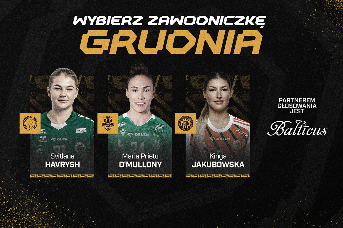 Havrysh, Prieto O'Mullony i Jakubowska powalczą o tytuł Zawodniczki Grudnia