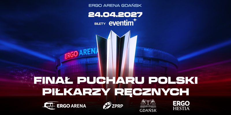 ERGO ARENA otwiera przedsprzedaż na finał Pucharu Polski 2027. Bilety od 39 złotych
