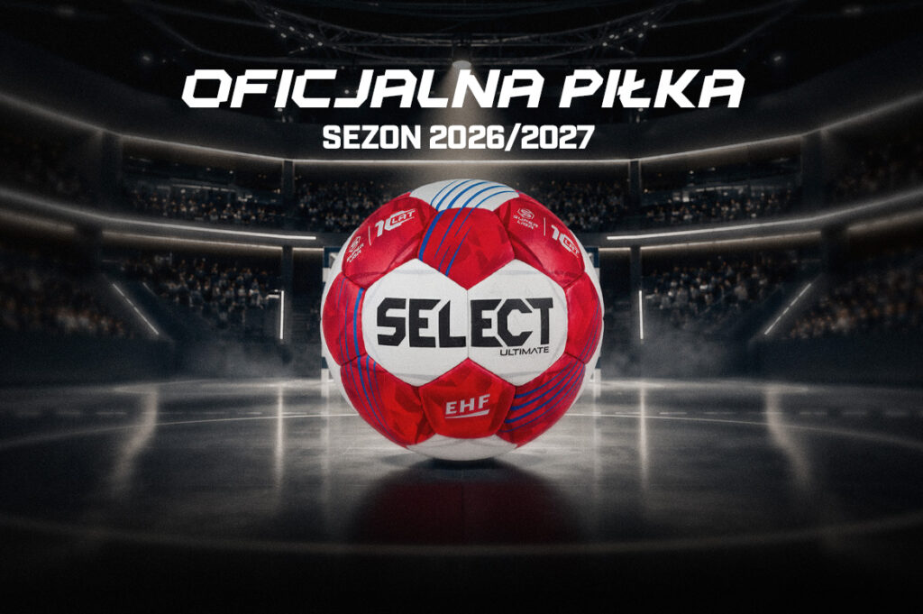 SELECT Ultimate V26 debiutuje na jubileusz dekady zawodowej piłki ręcznej