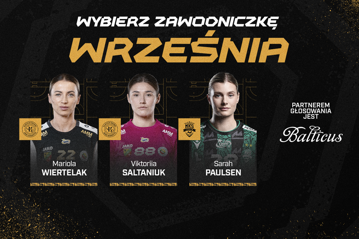 Wiertelak, Saltaniuk i Paulsen powalczą o tytuł najlepszej we wrześniu