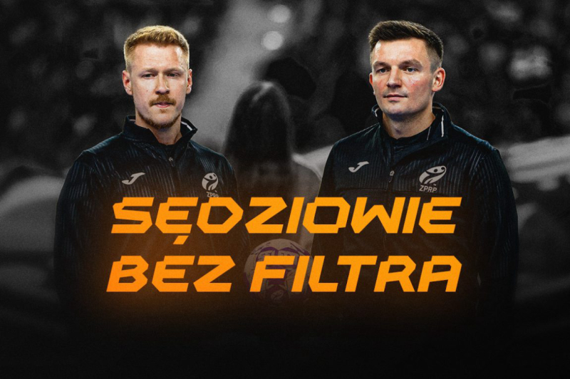 Sędziowie – BEZ FILTRA. Unikalna inicjatywa Orlen Superligi i ZPRP